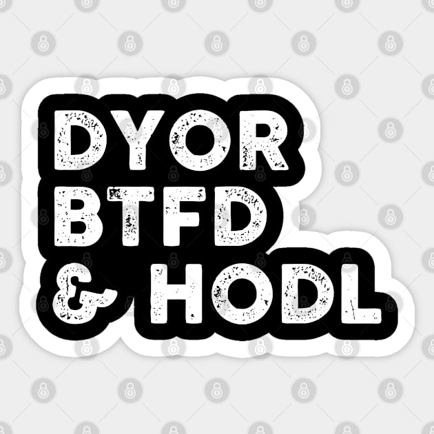 DYOR BTFD & HODL Sticker by JB.Collection